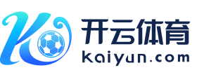 Kaiyun·体育(全站)登陆入口官方网站登录入口
